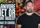 Plant Based or Carnivore Diet?  If I HAD To Choose. | Educational Video | Biolayne